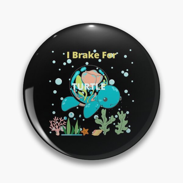 Item preview, I Brake For Turtles  designed and sold by H2O-Shop.