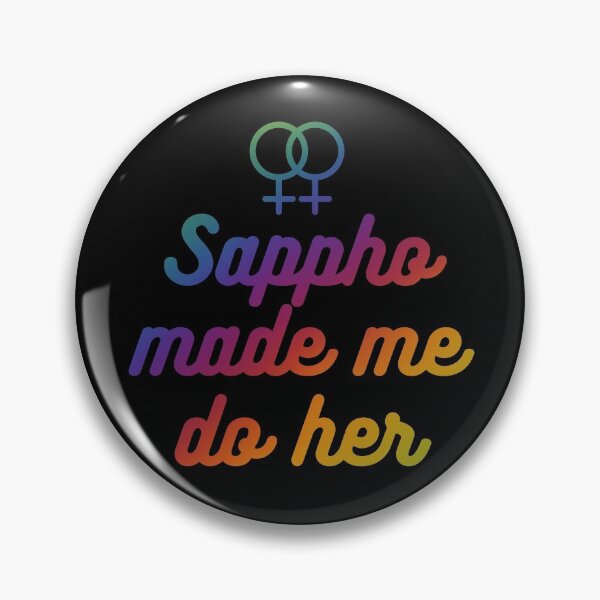 Item preview, Sappho made me do her - Rainbow Pride designed and sold by forkmuddies.