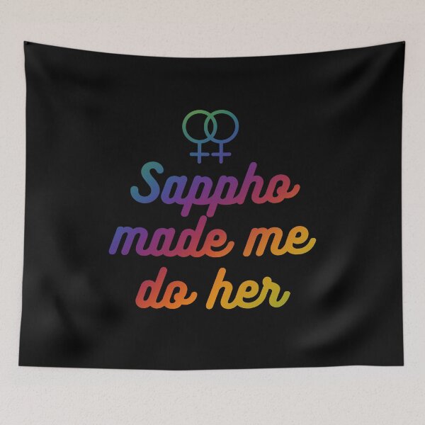 Item preview, Sappho made me do her - Rainbow Pride designed and sold by forkmuddies.