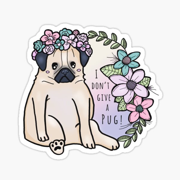 I do not give a pug! Sticker
