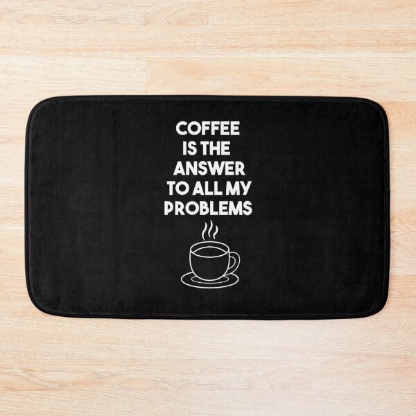 Item preview, Coffee is the answer to all my problems designed and sold by BiscuitSnack.
