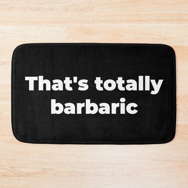 Item preview, That's totally barbaric designed and sold by Zexten.