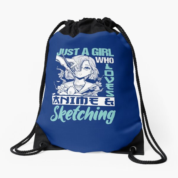 Just A Girl Who Loves Anime And Sketching Drawstring Bag
