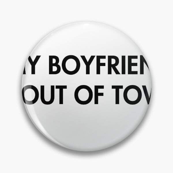 Item preview, My Boyfriend is out of town designed and sold by Profashionall.