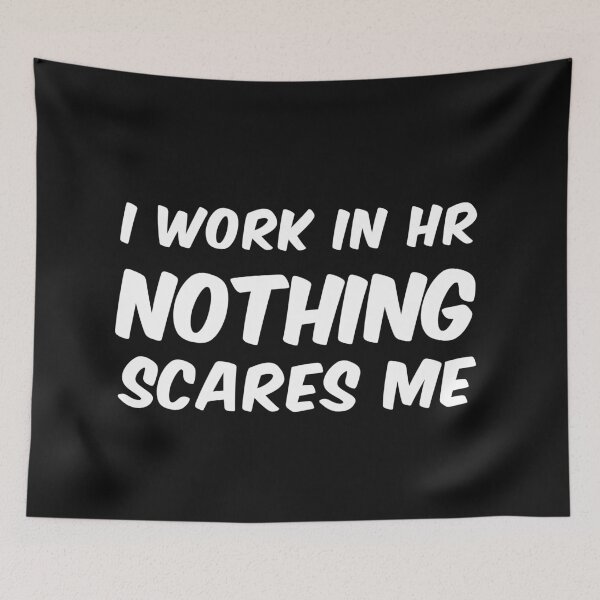 Item preview, I work in HR nothing scares me designed and sold by Click-Like.