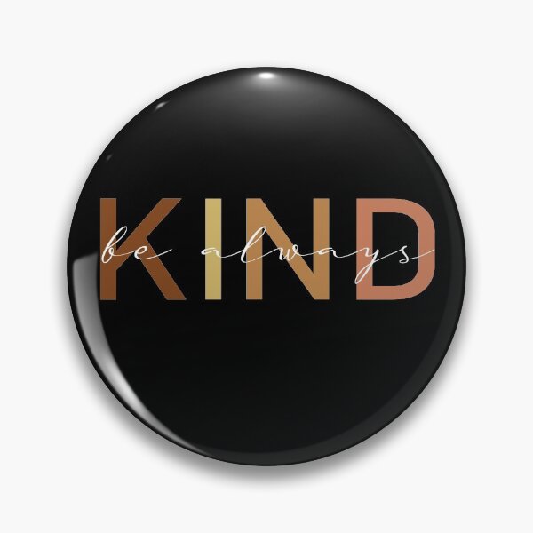 Item preview,  always be kind designed and sold by nalo2.