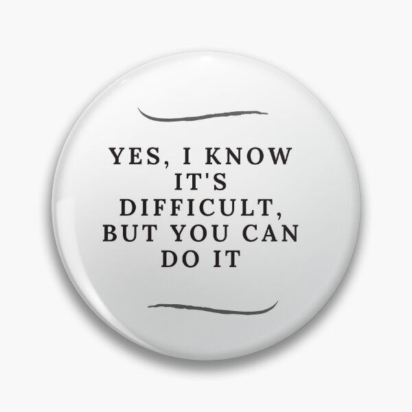 Item preview, Yes, I know it's difficult, but you can do it designed and sold by Lifestyledeko.