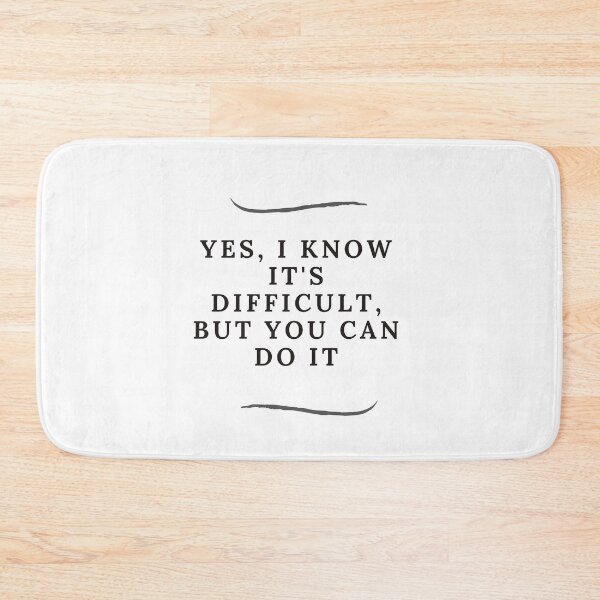 Item preview, Yes, I know it's difficult, but you can do it designed and sold by Lifestyledeko.