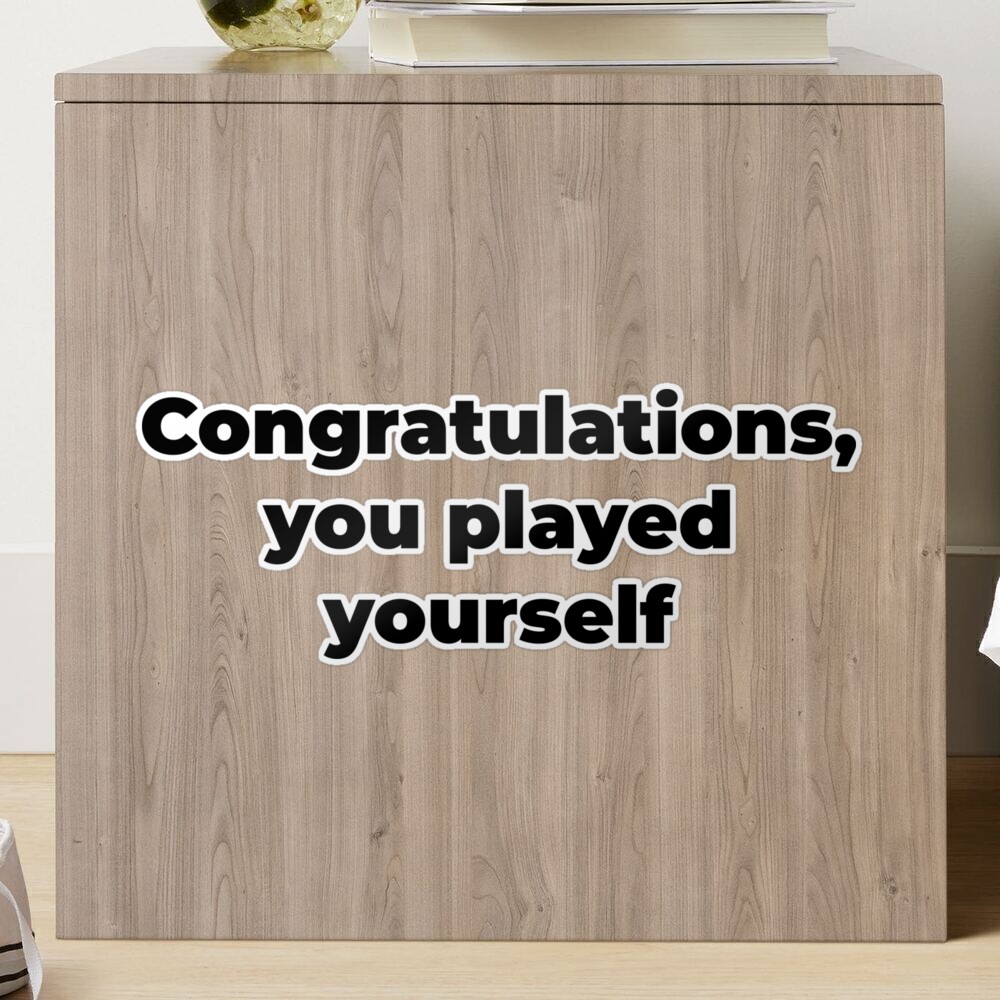 congratulations, you played yourself! 🤭 ON SALE NOW 💿 10/6