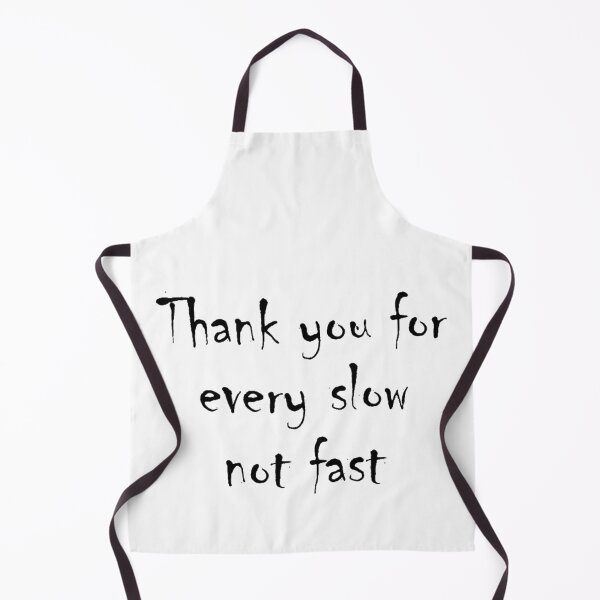 Item preview, Thank You For Every Slow Not Fast designed and sold by BImP design.