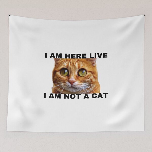 Item preview, I AM HERE LIVE I AM NOT A CAT designed and sold by H2O-Shop.