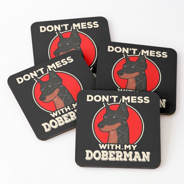 Item preview, Don't mess with my doberman designed and sold by Mila1946.