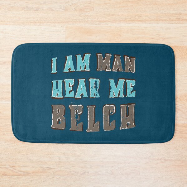 Item preview, I Am Man, Hear Me Belch designed and sold by Creatively Torn.