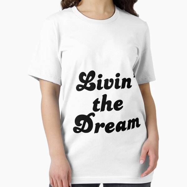Item preview, Livin' The Dream designed and sold by Profashionall.