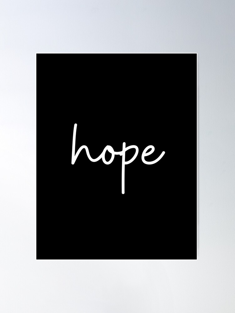 Hope. Text only design, handwritten script, lower case