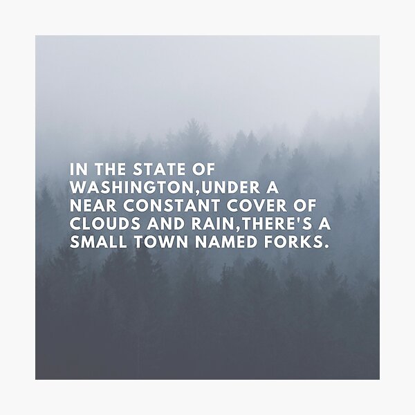 Item preview, Forks Washington Twilight Bella Quote designed and sold by twili-ght.