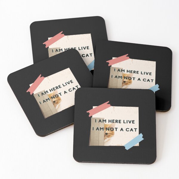 Item preview, I AM HERE LIVE I AM NOT A CAT designed and sold by H2O-Shop.