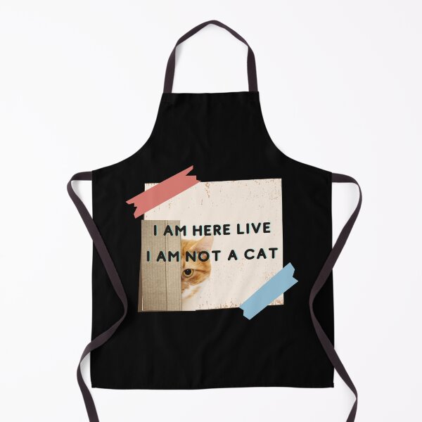 Item preview, I AM HERE LIVE I AM NOT A CAT designed and sold by H2O-Shop.