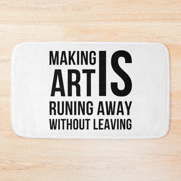 Item preview, Making Art is Running Away Without Leaving - Black designed and sold by ArtStore20.