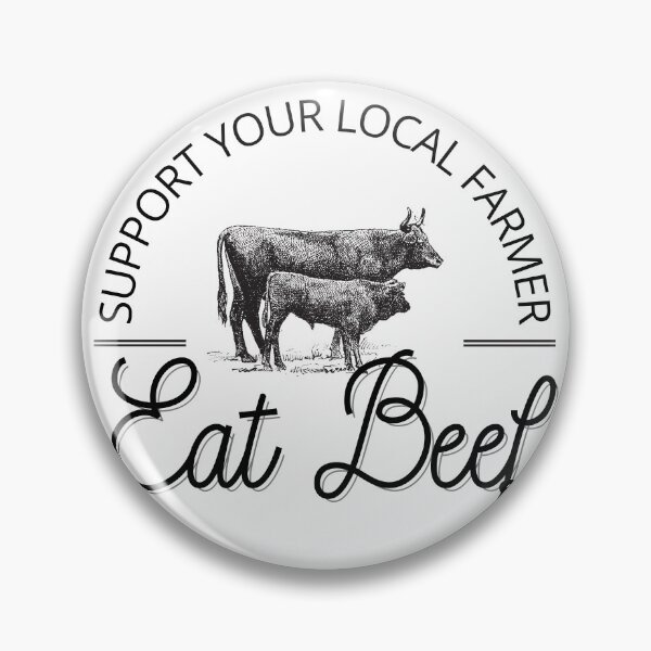 Item preview, Support your local farmer Eat Beef! designed and sold by MrsBsTees.