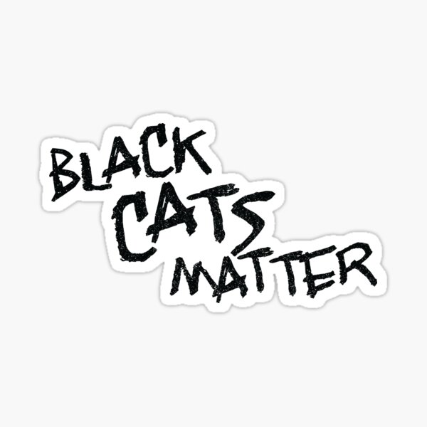 Black Cats Matter Sticker