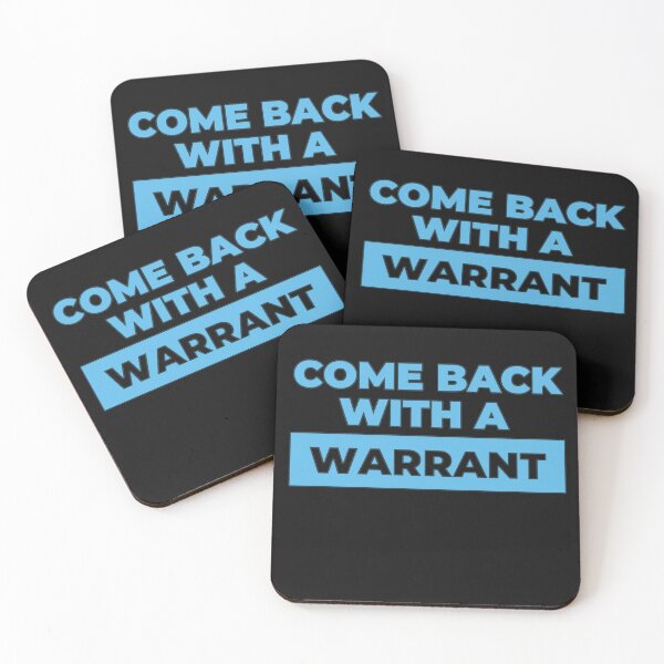 Item preview, Come Back With a Warrant- Blue Text designed and sold by EvaWolf.