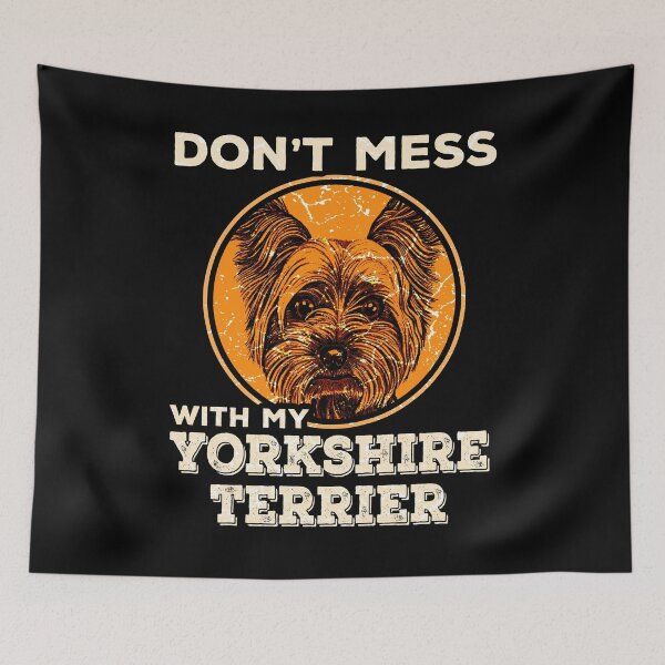 Artikelvorschau, Leg dich nicht mit meinem Yorkshire Terrier an entworfen und verkauft von Mila1946.