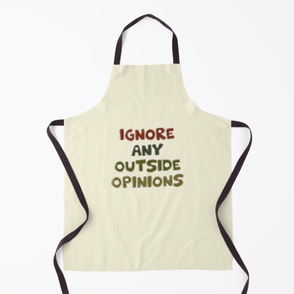 Item preview, Ignore any outside opinions designed and sold by SerenaChoe.