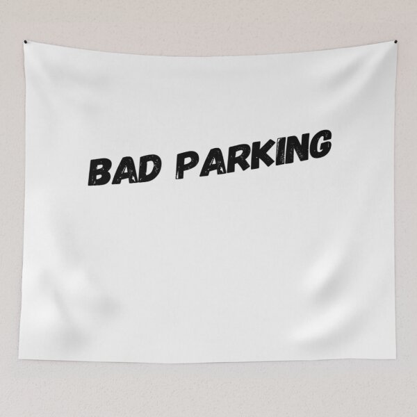 Item preview, Bad Parking designed and sold by MillanMarketing.