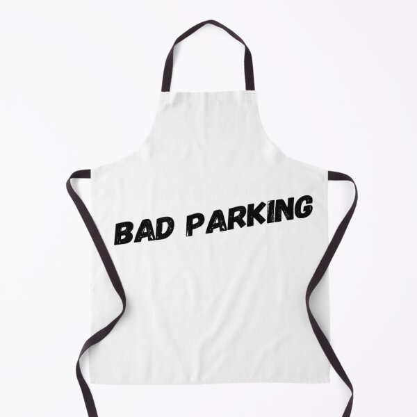 Item preview, Bad Parking designed and sold by MillanMarketing.