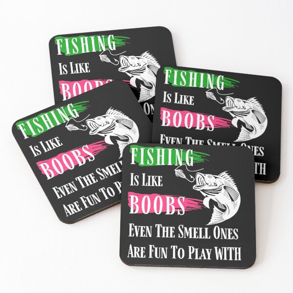 Item preview, Fishing Is Like Boobs Even The Smell Ones Are Fun To Play With designed and sold by MoohAs.
