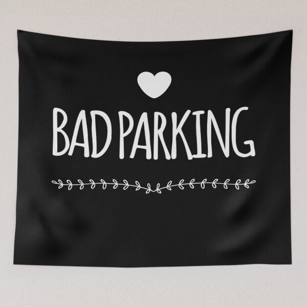 Item preview, Bad Parking designed and sold by MillanMarketing.