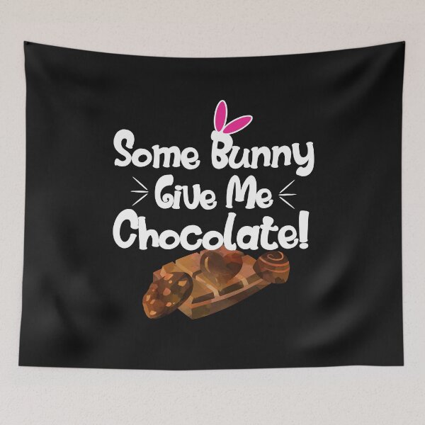 Item preview, Easter Bunny Ears Chocolate Lovers Some Bunny Give Me Chocolate designed and sold by KatesFunnyArt.