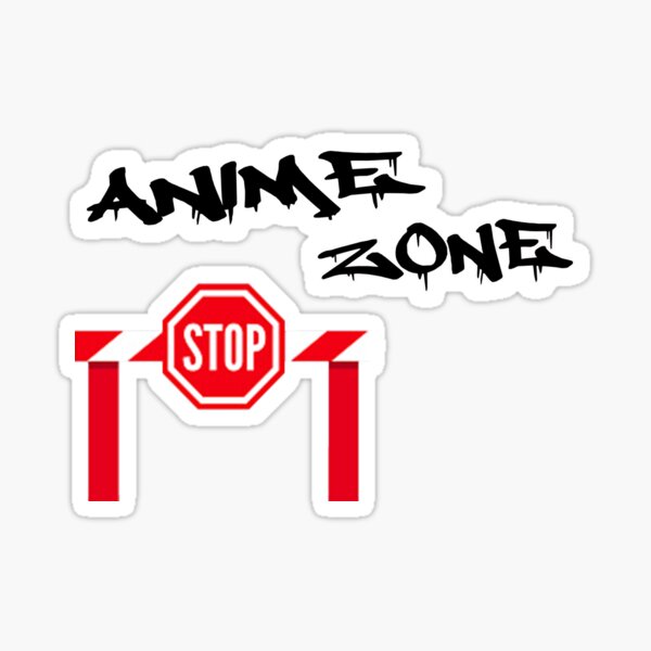 Anime Warning Signs You Are Entering An Otaku's Zone Sticker for Sale by  Animangapoi