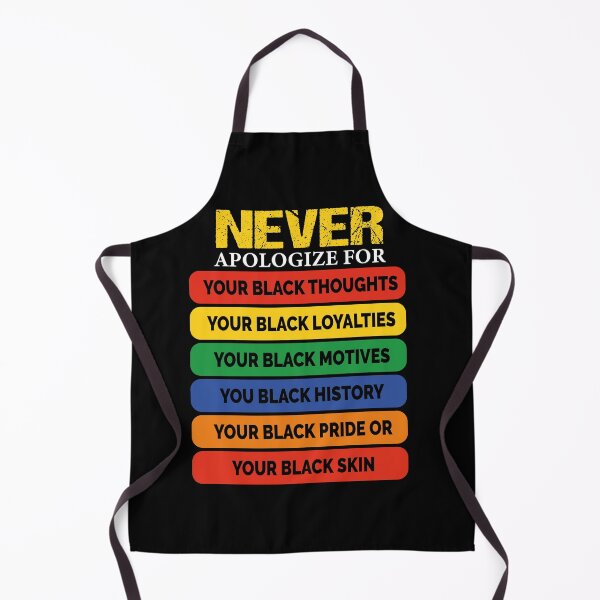 Item preview, Never Apologize for your Blackness designed and sold by ADAMYASS.