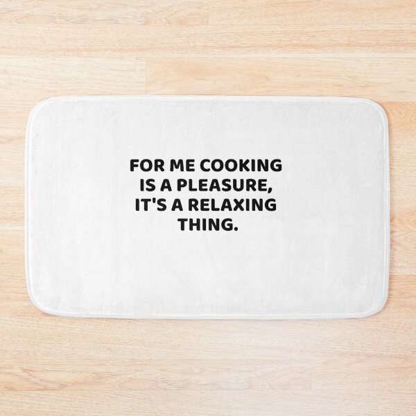Item preview, For me cooking is a pleasure, it's a relaxing thing. designed and sold by Art Wear Nation.