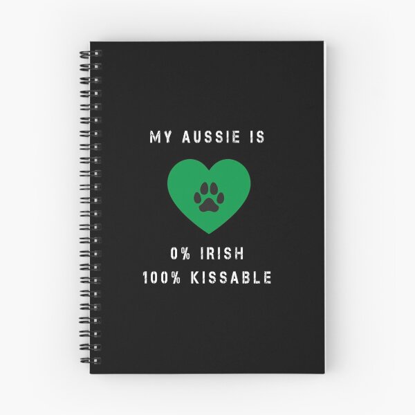 Item preview, My Aussie is 0% Irish and 100% Kissable, Australian Shepard designed and sold by midodesign20.