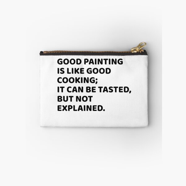 Item preview, Good painting is like good cooking; it can be tasted, but not explained. designed and sold by Art Wear Nation.