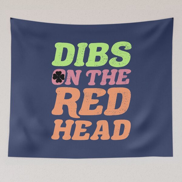 Item preview, Dibs on the Redhead St Patricks Day designed and sold by CuteDesigns1.