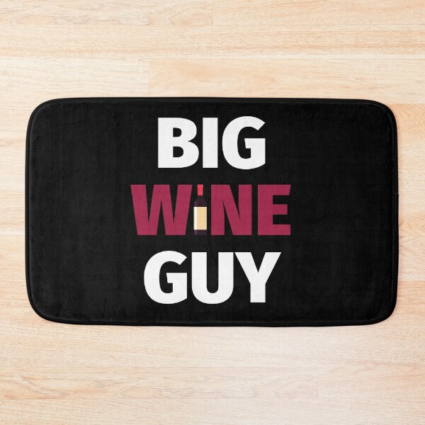 Item preview, Big Wine Guy designed and sold by SimpleUniverse.