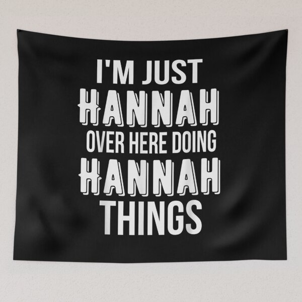 Item preview, I'm Just Hannah Over Here Doing Hannah Things Custom Name  designed and sold by aguilaro.
