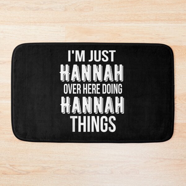 Item preview, I'm Just Hannah Over Here Doing Hannah Things Custom Name  designed and sold by aguilaro.