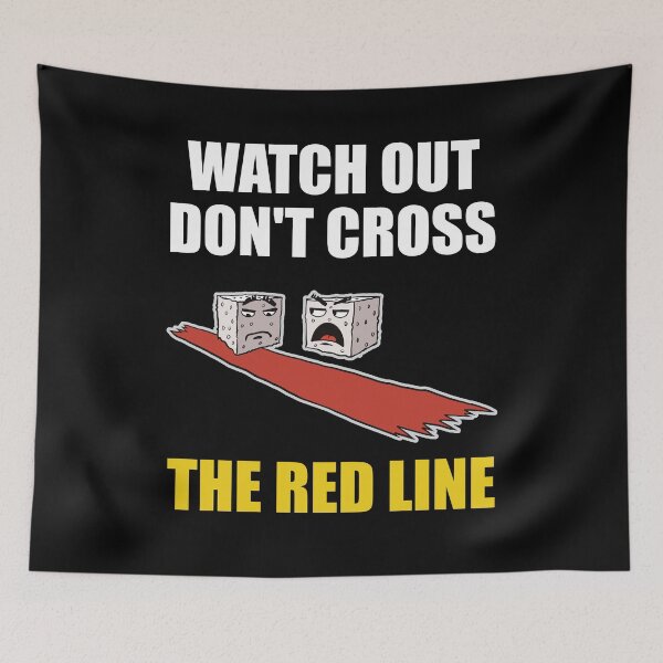 Item preview, Don't cross the red line For darks Again designed and sold by Redinsart.