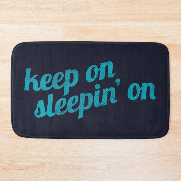 Item preview, Keep On Sleepin' On designed and sold by Creatively Torn.