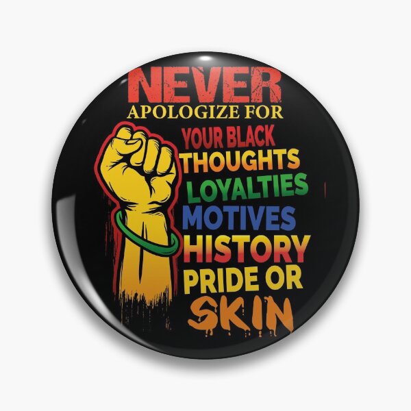 Item preview, Never Apologize for your Blackness designed and sold by ADAMYASS.