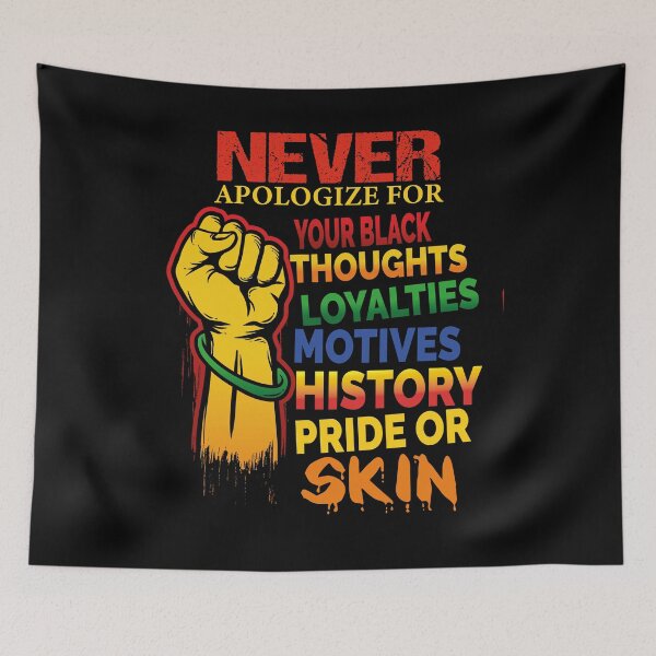 Item preview, Never Apologize for your Blackness designed and sold by ADAMYASS.