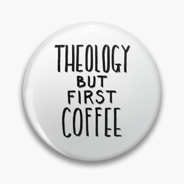 Item preview, Theology but First Coffee designed and sold by HalpinDesign.