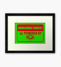Horticulture therapist powered by Framed Print