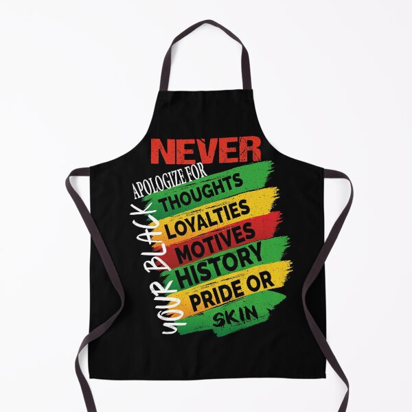 Item preview, Never Apologize for your Blackness designed and sold by ADAMYASS.