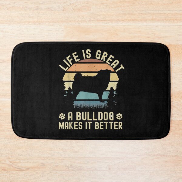 Item preview, Life Is Great A Bulldog Makes It Better For Bulldog Lovers  designed and sold by aguilaro.